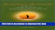 Download Darwinian Happiness: Evolution as a Guide for Living and Understanding Human Behavior