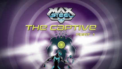Max Steel El Prisionero (Parte 1) [DW]