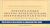 Download Neoplasms with Follicular Differentiation: Ackerman s Histological Diagnosis of