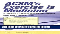 Ebook ACSM s Exercise is Medicine: A Clinician s Guide to Exercise Prescription Full Online