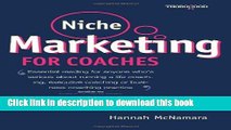 [Read PDF] Niche Marketing for Coaches: A Practical Handbook for Building a Life Coaching,