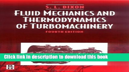 [PDF] Fluid Mechanics and Thermodynamics of Turbomachinery Full Online
