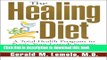 Ebook The Healing Diet: A Total Health Program to Purify Your Lymph System and Reduce the Risk of