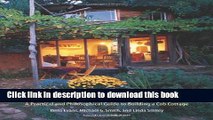 Read The Hand-Sculpted House: A Practical and Philosophical Guide to Building a Cob Cottage: The