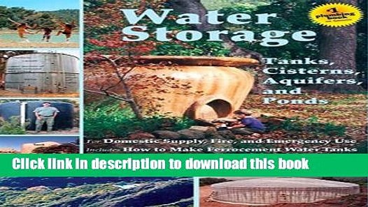 water storage tanks cisterns aquifers and ponds art ludwig