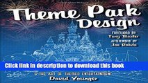 Download Theme Park Design   The Art of Themed Entertainment PDF Free