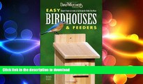 READ book  Easy Birdhouses   Feeders: Simple Projects to Attract   Retain the Birds You Want