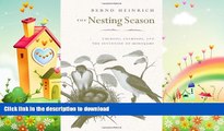 FREE DOWNLOAD  The Nesting Season: Cuckoos, Cuckolds, and the Invention of Monogamy  BOOK ONLINE