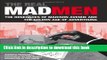 [Read PDF] The Real Mad Men: The Renegades of Madison Avenue and the Golden Age of Advertising