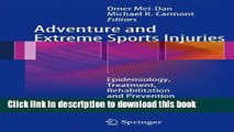 Ebook Adventure and Extreme Sports Injuries: Epidemiology, Treatment, Rehabilitation and
