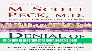 Books Denial of the Soul: Spiritual and Medical Perspectives on Euthanasia and Mortality Free