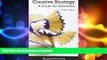 READ THE NEW BOOK Creative Strategy: A Guide for Innovation (Columbia Business School Publishing)