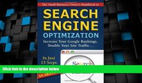 Big Deals  The Small Business Owner s Handbook to Search Engine Optimization: Increase Your Google