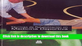 Ebook Tecnicas En Rehabilitacion En Medicina Deportiva / Rehabilitation Techniques in Sports