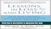 Ebook Lessons in Loss and Living: Hope and Guidance for Confronting Serious Illness and Grief Full