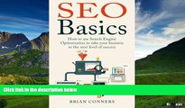 READ FREE FULL  SEO Basics: How to use Search Engine Optimization (SEO) to take your business to