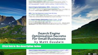 READ FREE FULL  Search Engine Optimization Secrets For Small Businesses: A Quick-Start Reference