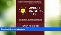 Big Deals  Content Marketing Ideas: 400  Tips for Your SEO and Social Media Strategy  Free Full