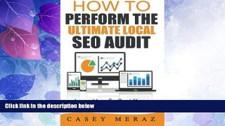 Big Deals  How to Perform the Ultimate Local SEO Audit  Free Full Read Most Wanted
