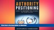 READ ONLINE Authority Positioning: How to become the Leader in Your Niche FREE BOOK ONLINE