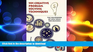 FAVORIT BOOK 101 Creative Problem Solving Techniques: The Handbook of New Ideas for Business READ