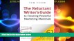 Must Have  The Reluctant Writer s Guide to Creating Powerful Marketing Materials: 61 Easy Ideas to