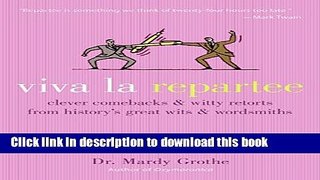 Books Viva la Repartee: Clever Comebacks and Witty Retorts from History s Great Wits and