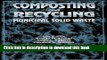 Download Composting and Recycling Municipal Solid Waste [Online Books]