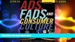 Must Have  Ads, Fads, and Consumer Culture: Advertising s Impact on American Character and
