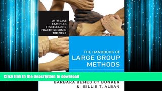 FAVORIT BOOK The Handbook of Large Group Methods: Creating Systemic Change in Organizations and