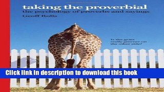 Ebook Taking the Proverbial: The Psychology of Proverbs and Sayings Free Online