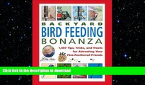 READ book  Jerry Baker s Backyard Bird Feeding Bonanza: 1,487 Tips, Tricks, and Treats for