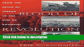 Download Blood of Revolution: From the Reign of Terror to the Rise of Khomeini Ebook Online