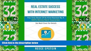 Must Have  Real Estate Success With Internet Marketing: The Only Book Of Its Kind Backed By A 500%