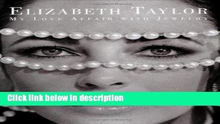 Download Elizabeth Taylor: My Love Affair with Jewelry [Online Books]