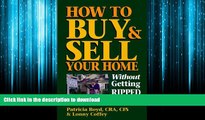 DOWNLOAD How to Buy   Sell Your Home: Without Getting Ripped Off FREE BOOK ONLINE