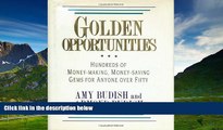 Must Have  Golden Opportunities: Hundreds of Money-Making, Money-Saving Gems for Anyone over