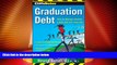 Must Have  CliffsNotes Graduation Debt: How to Manage Student Loans and Live Your Life  READ Ebook