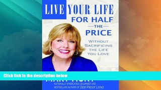 Must Have  Live Your Life for Half the Price: Without Sacrificing the Life You Love (Debt-Proof