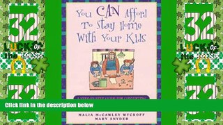 Must Have  You Can Afford to Stay at Home with the Kids: A Step-By-Step Guide for Converting Your