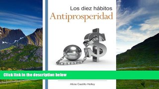 Must Have  Los diez hÃ¡bitos antiprosperidad: Rompa el ancla de su prosperidad (Spanish Edition)