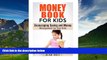 Must Have  Money Book for Kids: Encouraging Saving and Money Management for Your Kids (Frugal