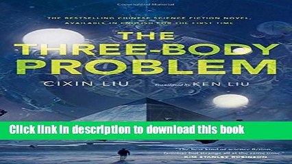 Download The Three-Body Problem (Remembrance of Earth s Past) Book Online