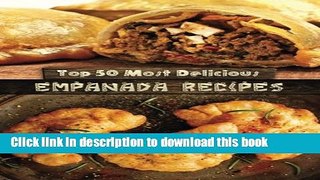 [PDF] Top 50 Most Delicious Empanada Recipes (Recipe Top 50 s) (Volume 30) E-Book Online