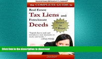 READ THE NEW BOOK Complete Guide to Real Estate Tax Liens and Foreclosure Deeds: Learn in 7 Days:
