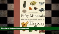 FREE PDF  Fifty Minerals That Changed the Course of History  BOOK ONLINE