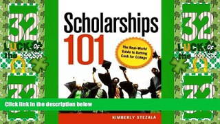Big Deals  Scholarships 101: The Real-World Guide to Getting Cash for College  Best Seller Books