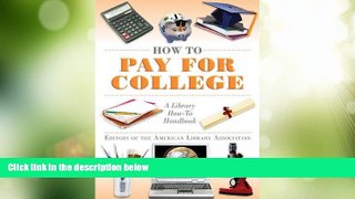 Big Deals  How to Pay for College: A Library How-To Handbook (American Library Association