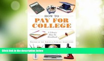 Big Deals  How to Pay for College: A Library How-To Handbook (American Library Association