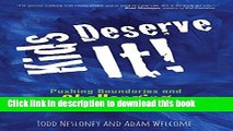 [PDF] Kids Deserve It! Pushing Boundaries and Challenging Conventional Thinking Book Online